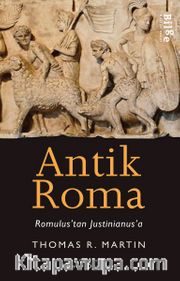 Antik Roma <br /> Romulus'tan Justinianus'a