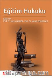 Eğitim Hukuku (Edit. Prof. Dr. Necmi Gökyer , Prof. Dr. Necati Cemaloğlu