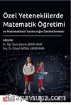 Özel Yeteneklilerde Matematik Öğretimi ve Matematiksel Yaratıcılığın Desteklenmesi