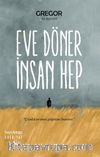 Eve Döner İnsan Hep