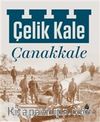 Çelik Kale Çanakkale (Ciltli)