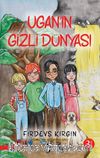 Ugan'ın Gizli Dünyası