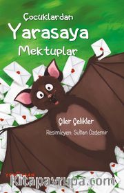 Çocuklardan Yarasaya Mektuplar