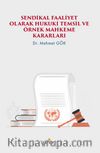 Sendikal Faaliyet Olarak Hukuki Temsil ve Örnek Mahkeme Kararları