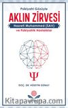 Aklın Zirvesi & Hazreti Muhammed (SAV) ve Psikiyatrik Hastalıklar