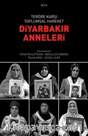 Teröre Karşı Toplumsal Hareket : Diyarbakır Anneleri