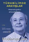 Türkbilimde Arayışlar & Timur Kocaoğlu Armağanı (1. Kitap)
