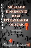 Müsaade Ederseniz Bazı İtirazlarım Olacak