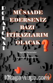 Müsaade Ederseniz Bazı İtirazlarım Olacak