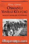 Osmanlı Yenilgi Kültürü & Balkan Savaşları ve Sonrası