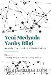 Yeni Medyada Yanlış Bilgi: Komplo Teorileri ve Bilimin İnkarı