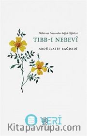Nübüvvet Pınarından Sağlık Öğütleri Tıbb-ı Nebevi