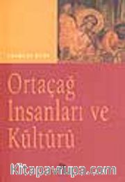 Ortaçağ İnsanları ve Kültürü