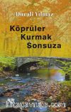 Köprüler Kurmak Sonsuza