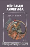 Mir-i Alem Ahmet Ağa / Kemankeşler 8