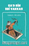 Sa’d bin Ebi Vakkas / Kemankeşler 1