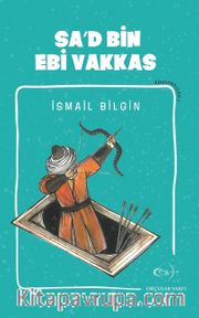 Sa’d bin Ebi Vakkas / Kemankeşler 1