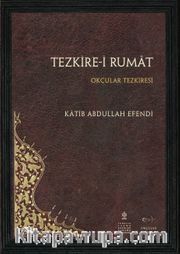 Tezkire-i Rumat <br /> Okçular Tezkiresi