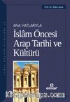 Ana Hatlarıyla İslam Öncesi Arap Tarihi ve Kültürü