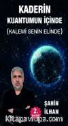 Kaderin Kuantumun İçinde (Kalemi Senin Elinde)