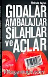 Gıdalar, Ambalajlar, Silahlar ve Açlar