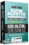 2022 MEB Eğitim Müfettiş Yardımcılığı Sınavlarına Hazırlık Konu Anlatımlı Soru Bankası 