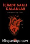 İçimde Saklı Kalanlar