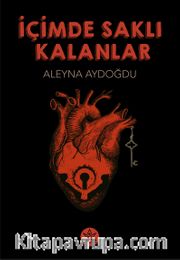 İçimde Saklı Kalanlar