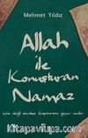 Allah ile Konuşturan Namaz