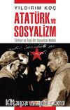 Atatürk ve Sosyalizm & Türkiye’ye Özgü Bir Sosyalizm Modeli