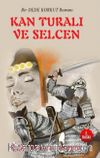 Kan Turalı ve Selcen (Bir Dede Korkut Romanı)