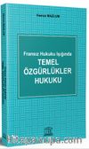 Fransız Hukuku Işığında Temel Özgürlükler Hukuku