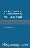 Kur’an-ı Kerim’de ve Kitab-ı Mukaddes’te Kurtuluş Yolu