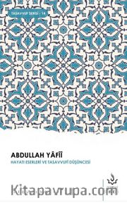 Abdullah Yafii <br /> Hayatı Eserleri ve Düşüncesi