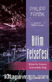 Bilim Felsefesi <br /> Bilim ile Felsefe Arasındaki Bağ