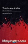 Terörizm ve Kadın: Fail mi Kurban mı?