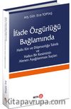 İfade Özgürlüğü Bağlamında Halkı Kin ve Düşmanlığa Tahrik ve Halkın  Bir Kesiminin Alenen Aşağılanması Suçları