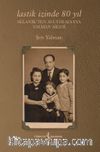 Lastik İzinde 80 Yıl & Selanikten Avustralya’ya Yalman Ailesi 