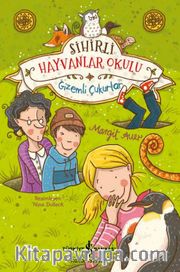 Sihirli Hayvanlar Okulu / Gizemli Çukurlar 