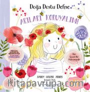 Doğa Dostu Defne / Arıları Koruyalım!