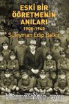 Eski Bir Öğretmenin Anıları (1908-1940)