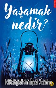 Yaşamak Nedir?