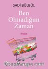 Ben Olmadığım Zaman