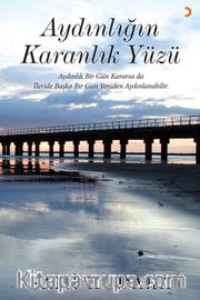 Aydınlığın Karanlık Yüzü