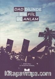 Dad Dilinde Bir Fiil Üç Anlam