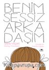 Benim Sessiz Arkadaşım
