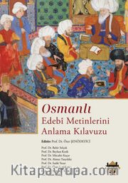 Osmanlı Edebi Metinlerini Anlama Kılavuzu