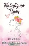 Kadınlığına Uyan