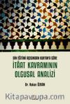 Din Eğitimi Açısından Kur’an’a Göre İtaat Kavramının Olgusal Analizi