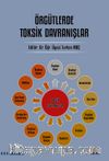 Örgütlerde Toksik Davranışlar